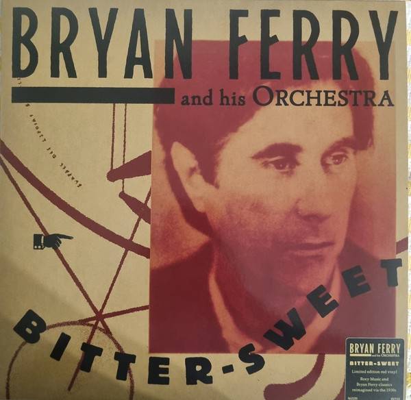 Bryan Ferry And His Orchestra – Bitter-Sweet (red)
